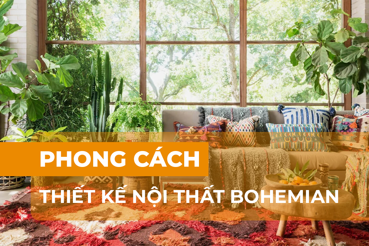 Phong cách nội thất Bohemian