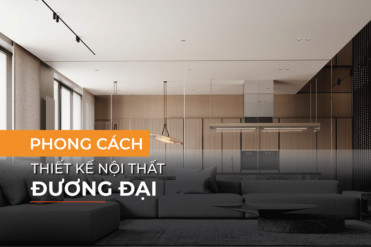 Phong cách thiết kế nội thất đương đại