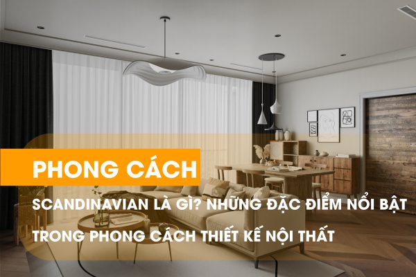 Điểm qua những đặc điểm của phong cách Scandinavian