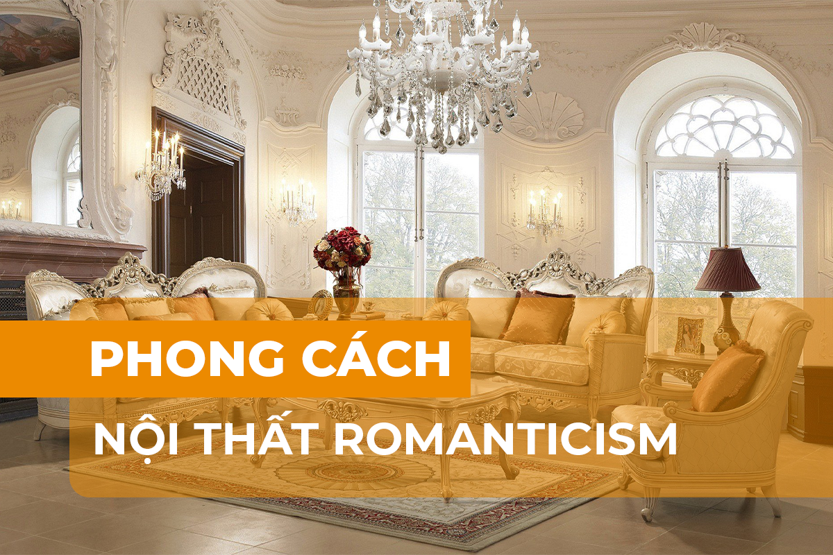 Phong cách nội thất Romanticism