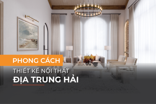 Thiết kế nội thất địa trung hải