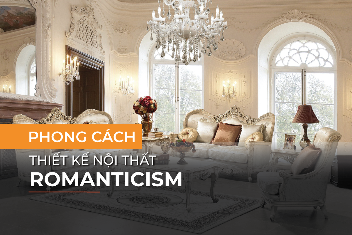Phong cách nội thất Romanticism