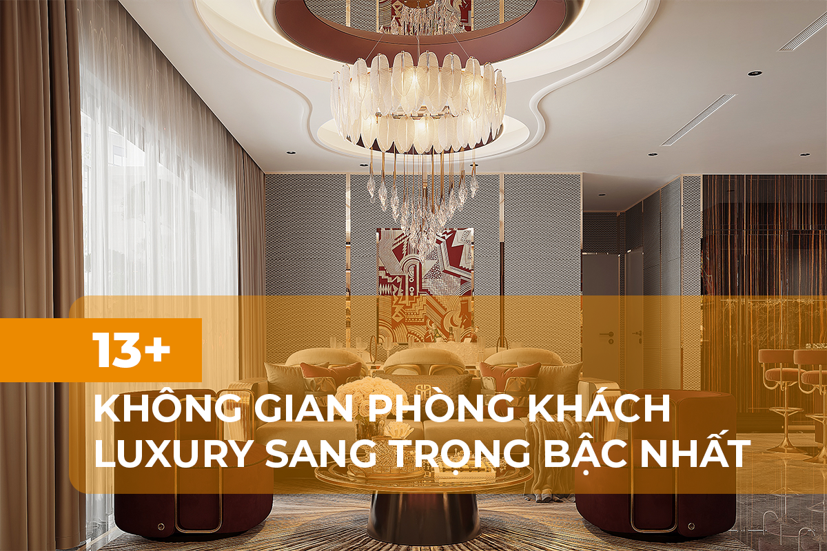 Không gian phong cách luxury