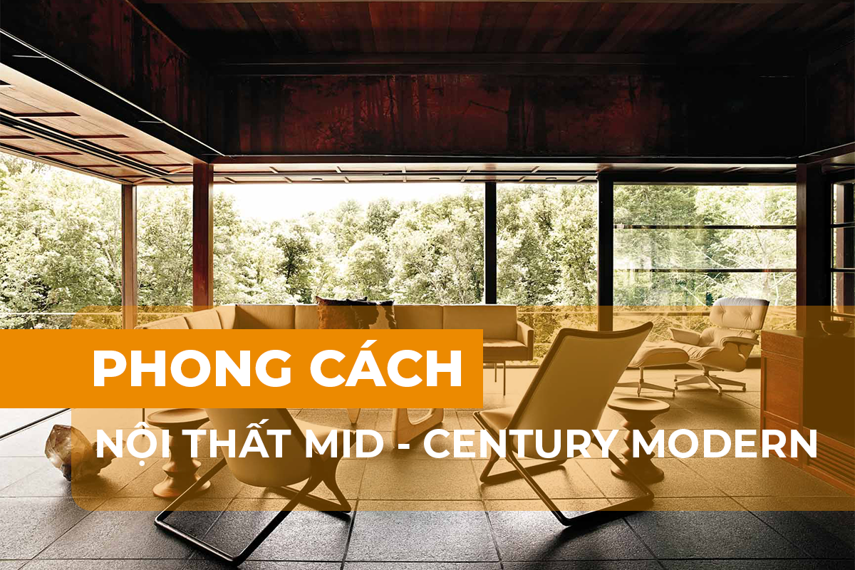 Phong cách nội thất Mid-Century Modern