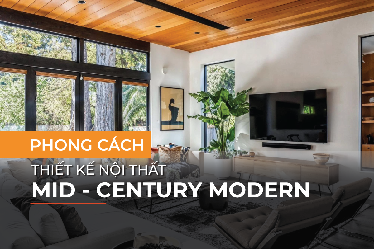 Phong cách nội thất Mid-Century Modern
