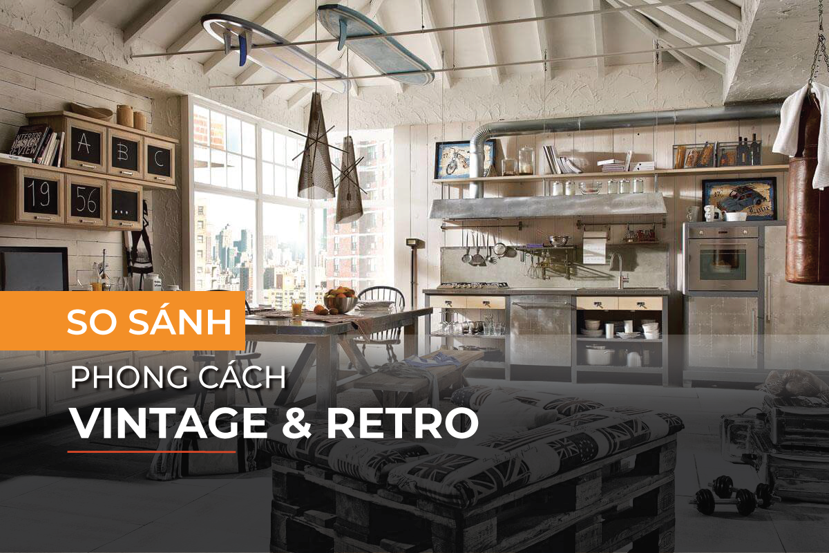 Sự khác nhau giữa phong cách Vintage và Retro