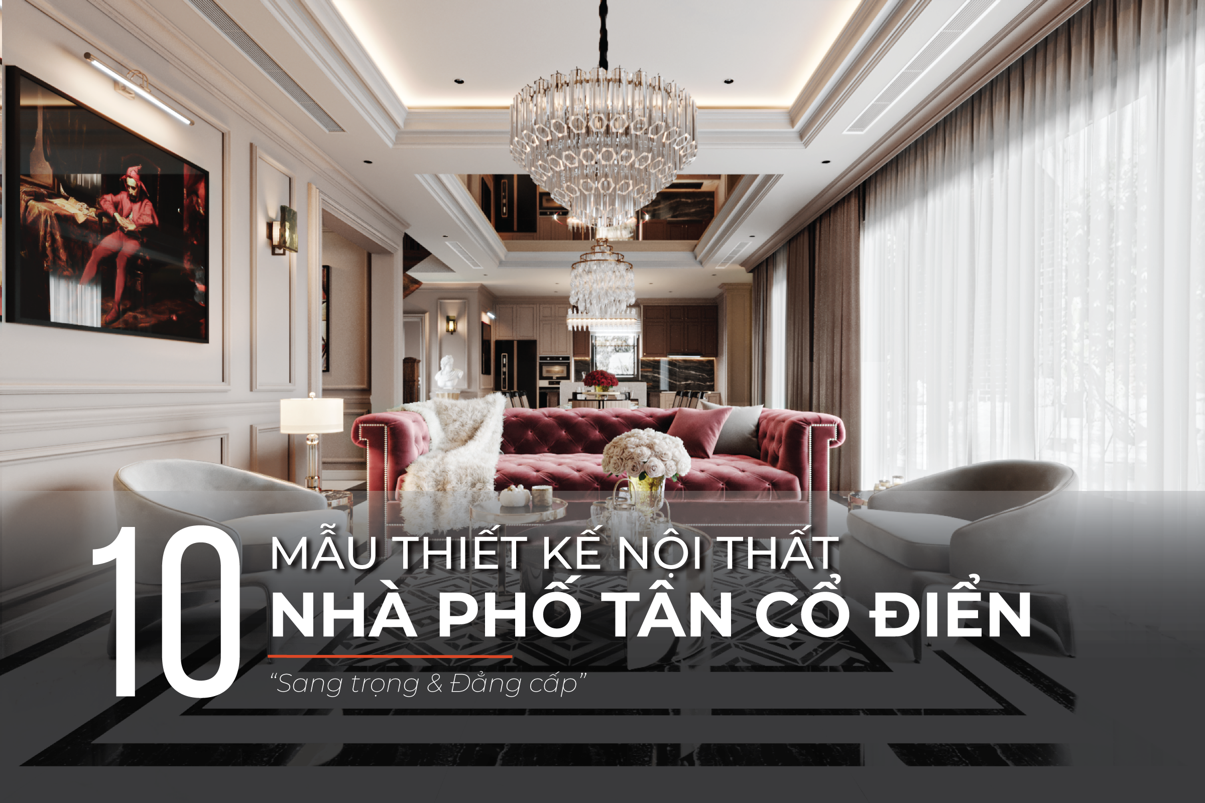 Mẫu thiết kế nội thất tân cổ điển cho nhà phố