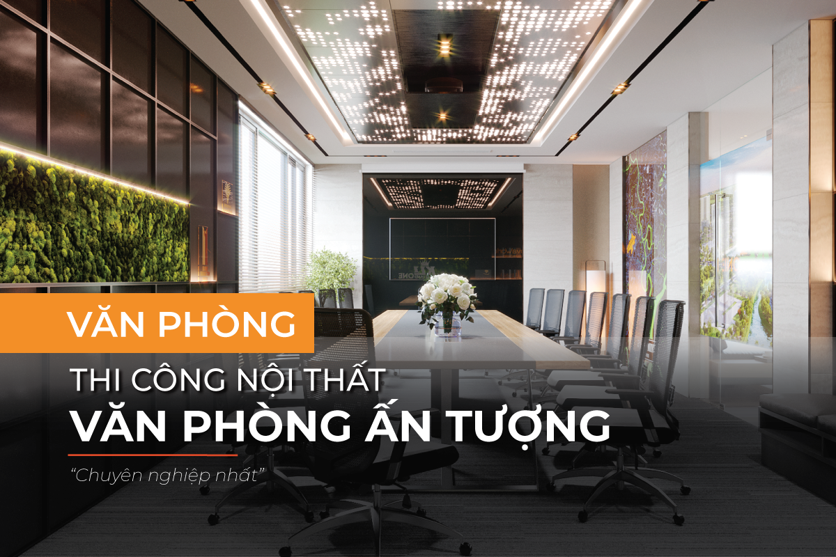 Thiết kế và thi công văn phòng