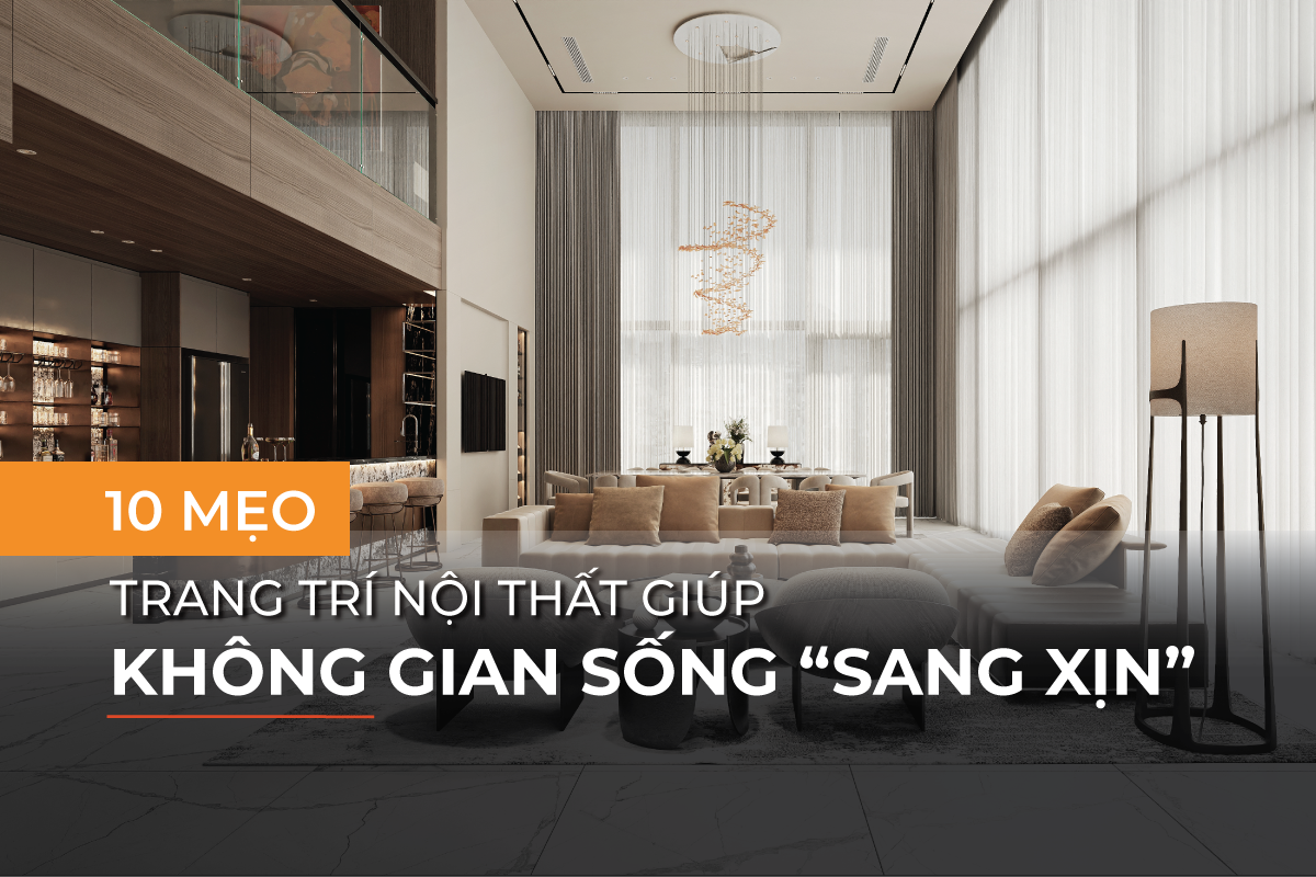 Mẹo trang trí nội thất sang trọng