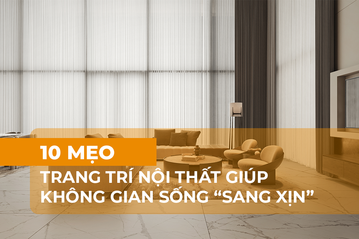 Mẹo trang trí nội thất sang trọng