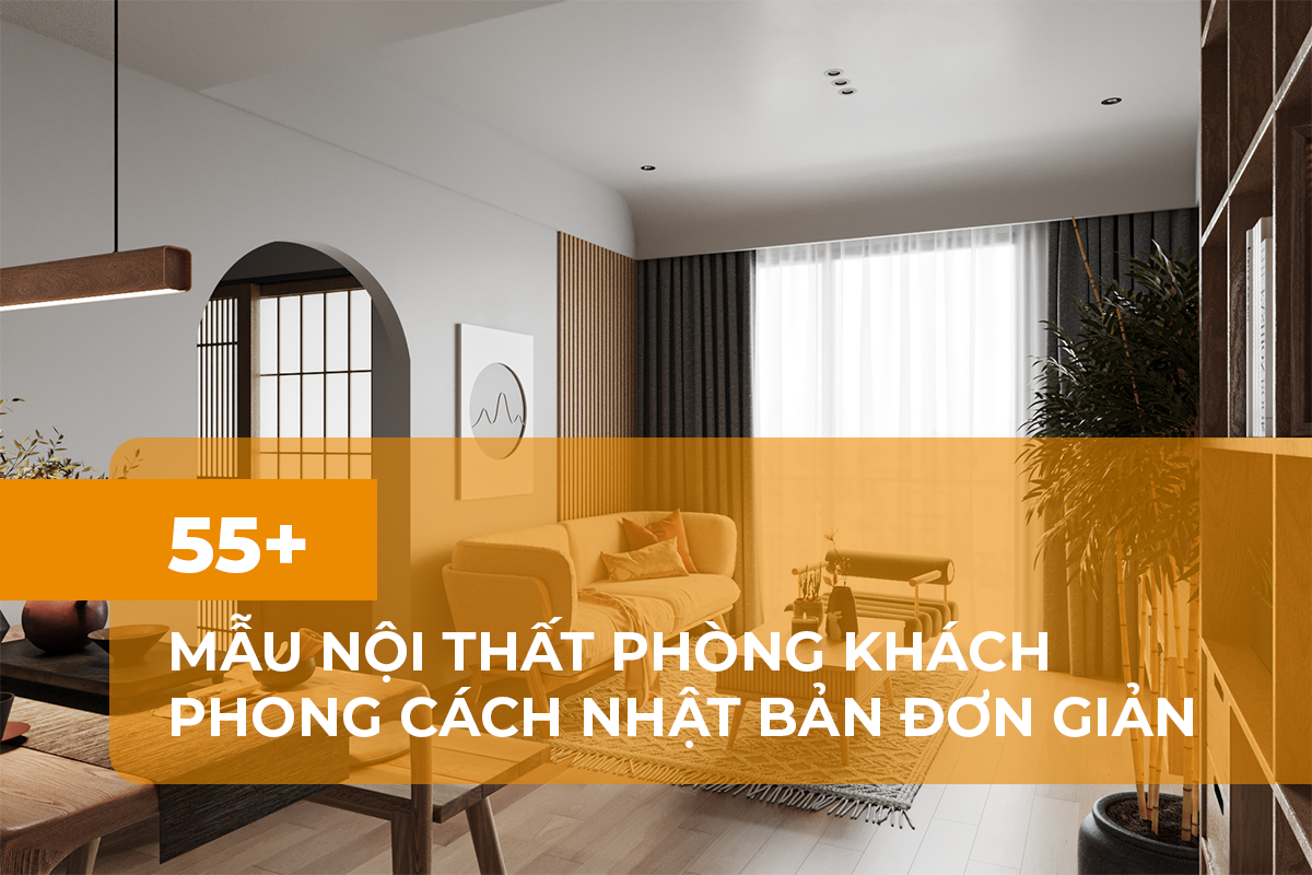 Thiết kế phòng khách phong cách Nhật Bản tối giản