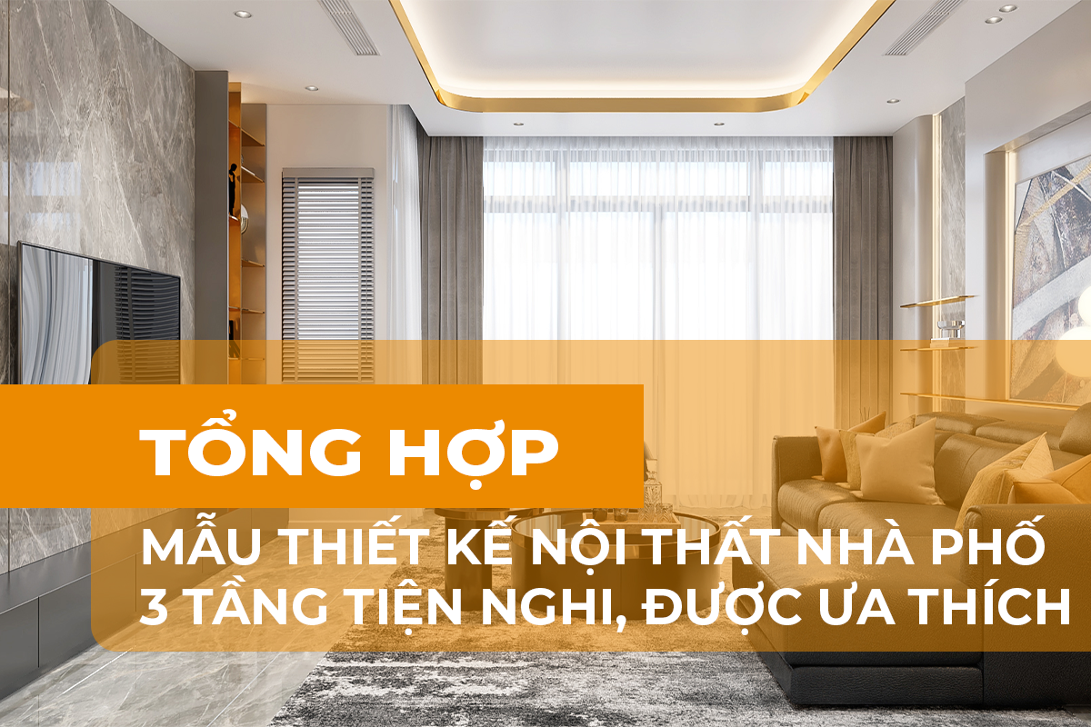 Tổng hợp mẫu thiết kế nhà phố 3 tầng