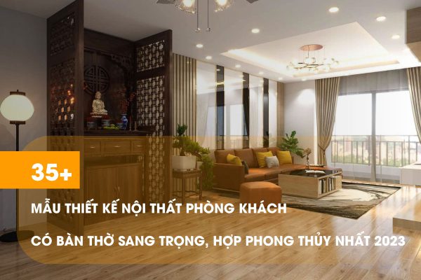 Mẫu thiết kế nội thất phòng khách có bàn thờ sang trọng
