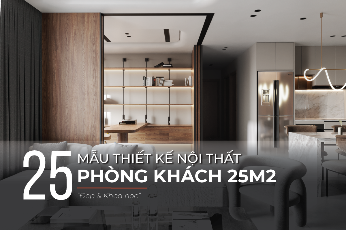 Mẫu thiết kế nội thất phòng khách 25m2