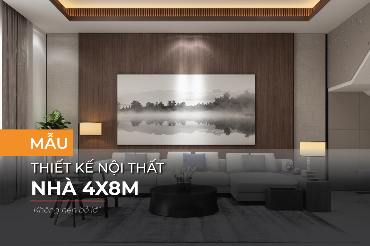 Tham khảo những mẫu thiết kế nội thất nhà 4x8m