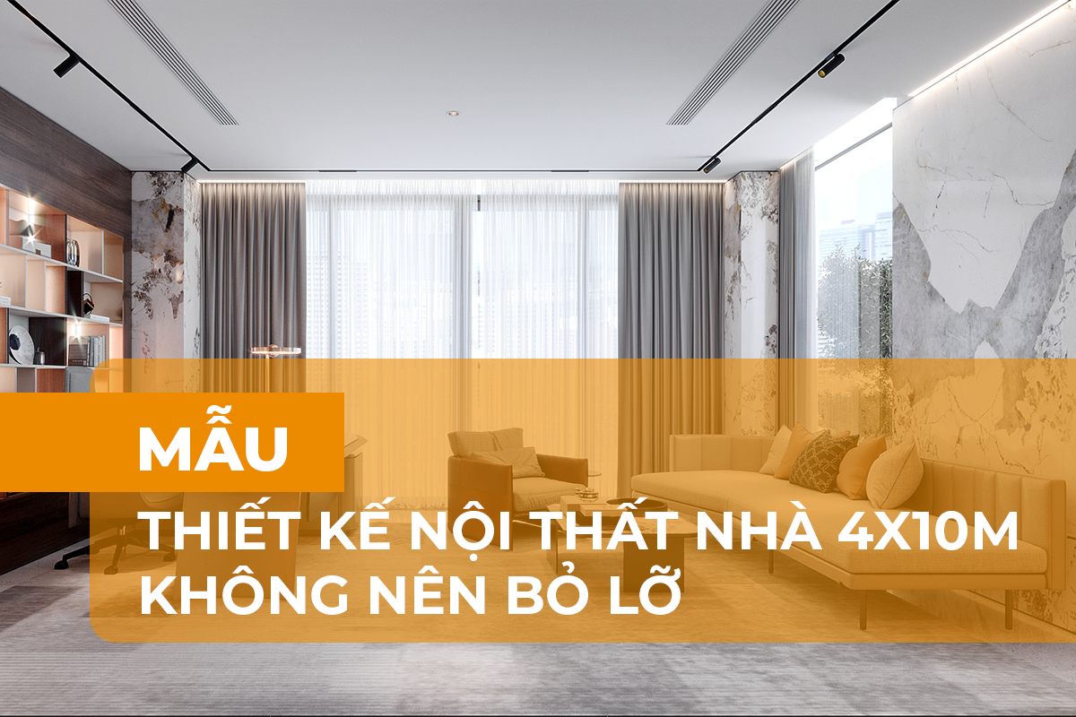 Thiết kế nội thất nhà 4x10m