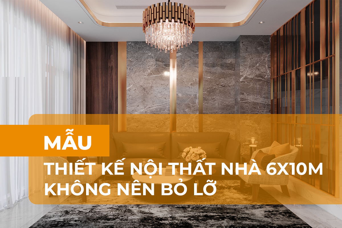 Nội thất nhà ống 6x10m