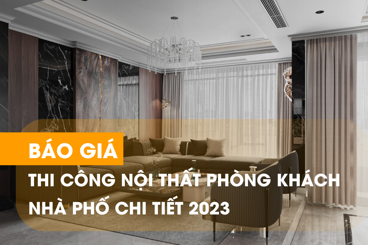 Bảng báo giá thi công nội thất phòng khách nhà phố tại SLV Vietnam