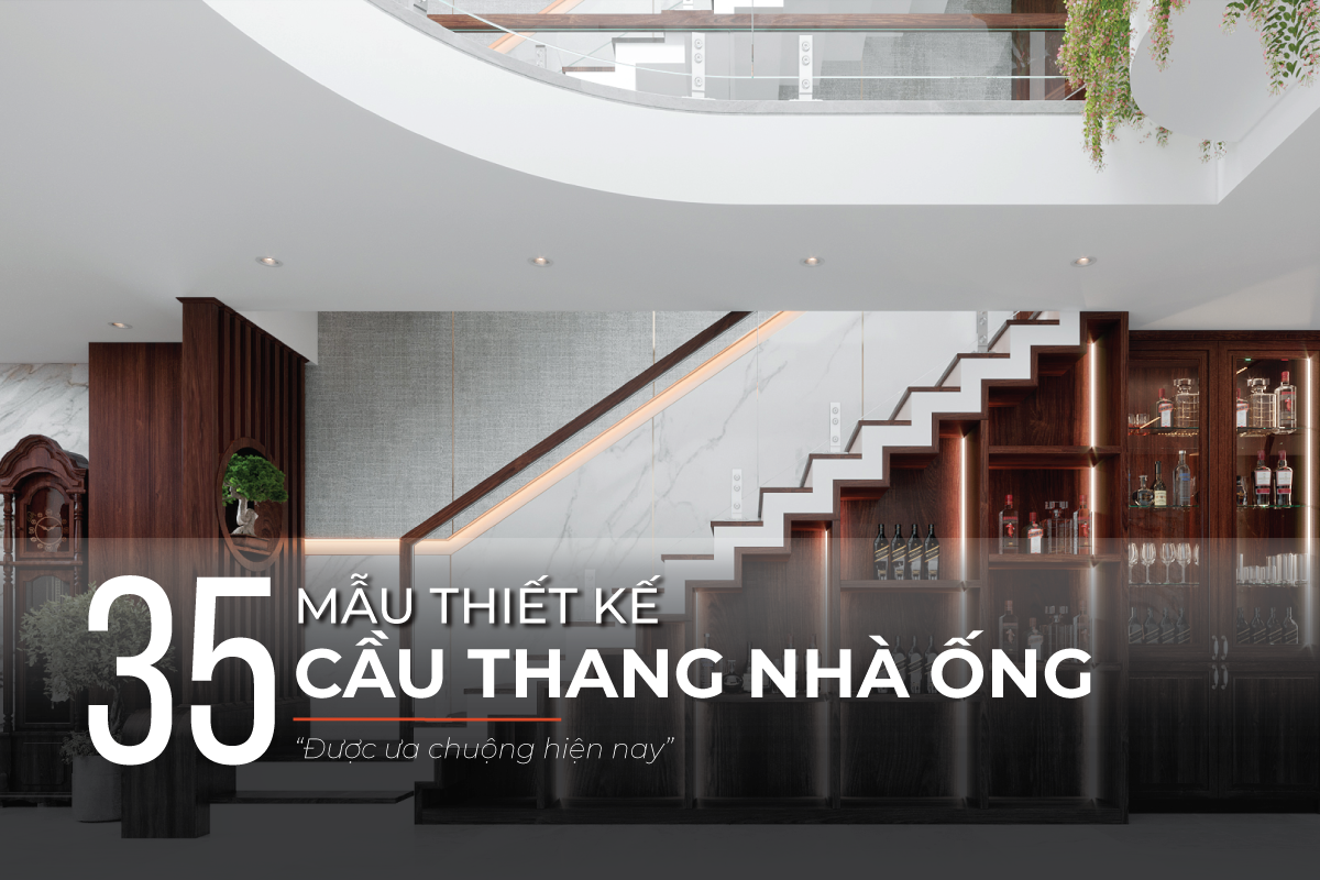 Mẫu cầu thang nhà ống được ưa chuộng hiện nay