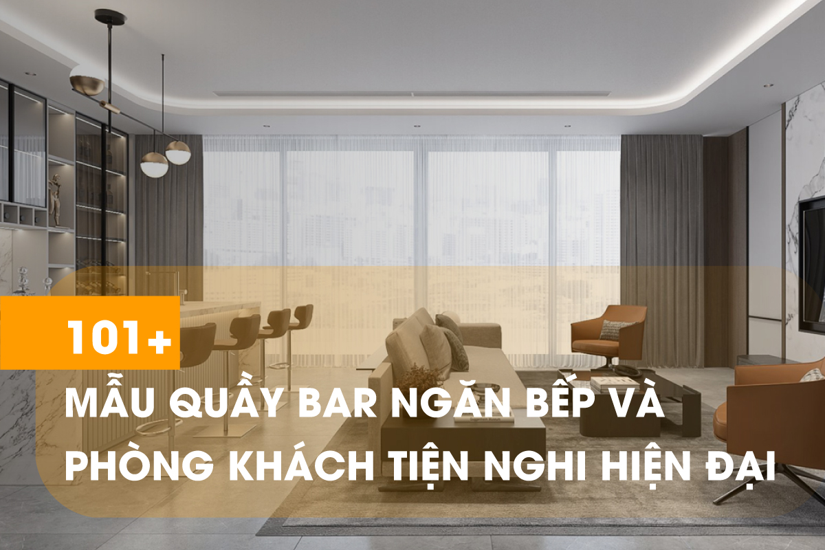 Tham khảo 101 mẫu quầy bar ngăn phòng bếp và phòng khách đẹp