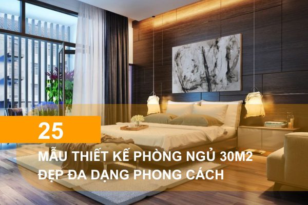 Mẫu thiết kế phòng ngủ 30m2 đẹp