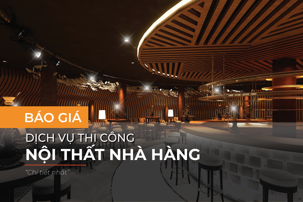 Báo giá dịch vụ thi công nội thất nhà hàng tại SLV Vietnam