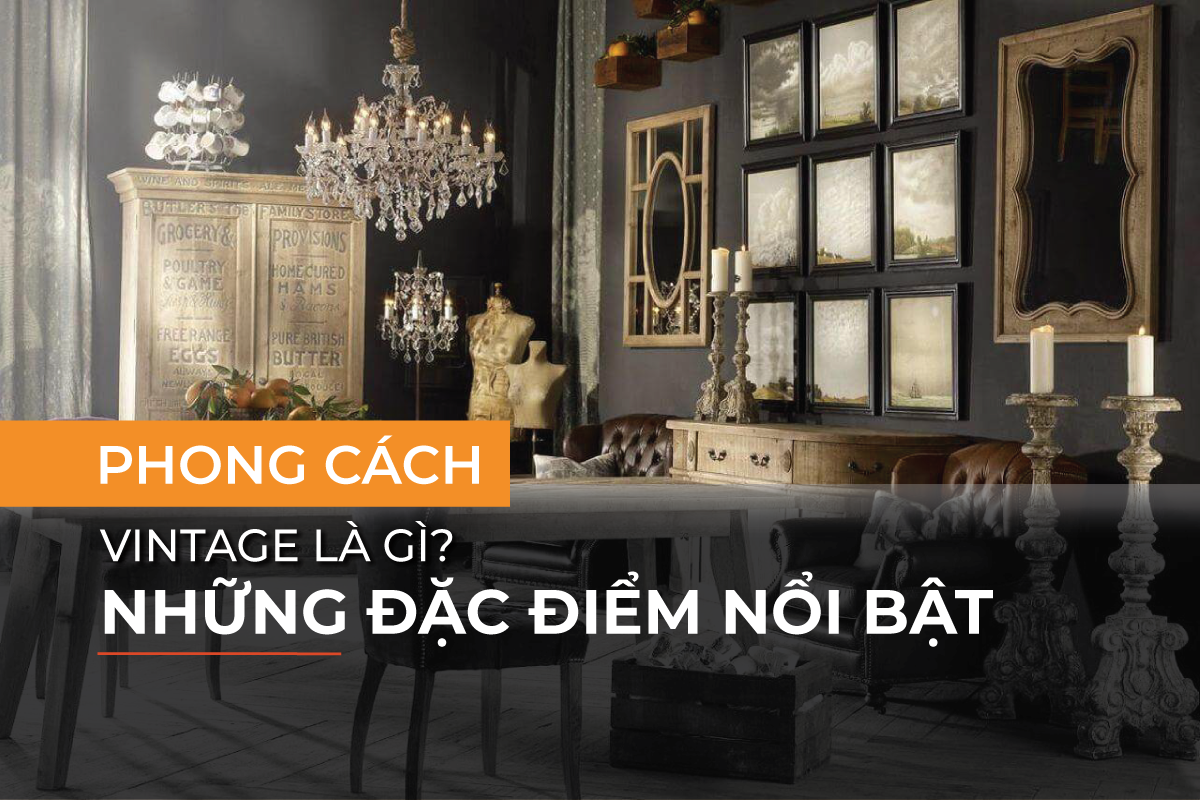 Tìm hiểu chi tiết về phong cách vintage