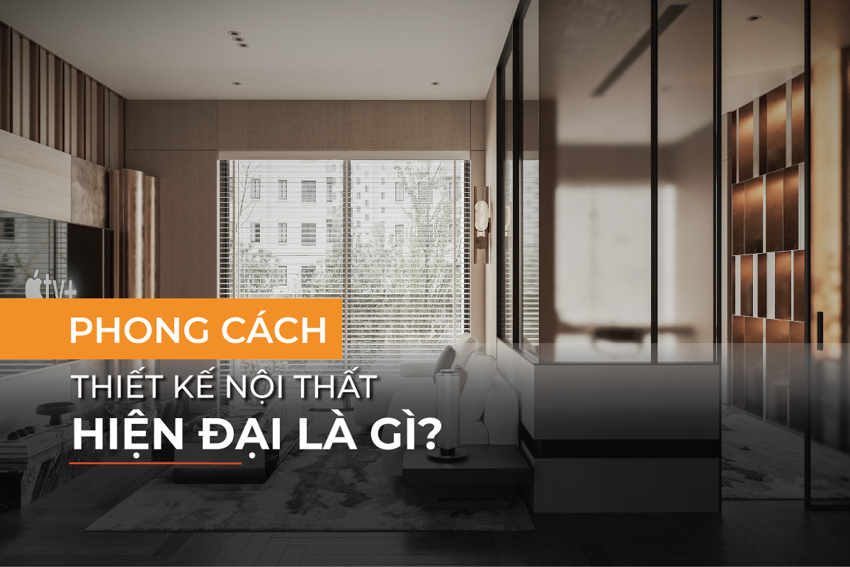 Đặc điểm nổi bật của phong cách thiết kế nội thất hiện đại