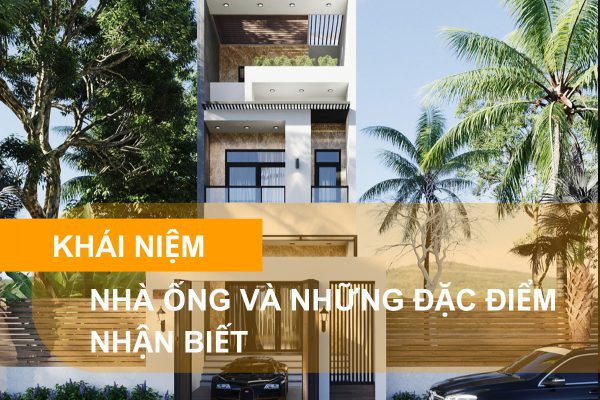 Khái niệm về nhà ống và những đặc điểm nhận biết