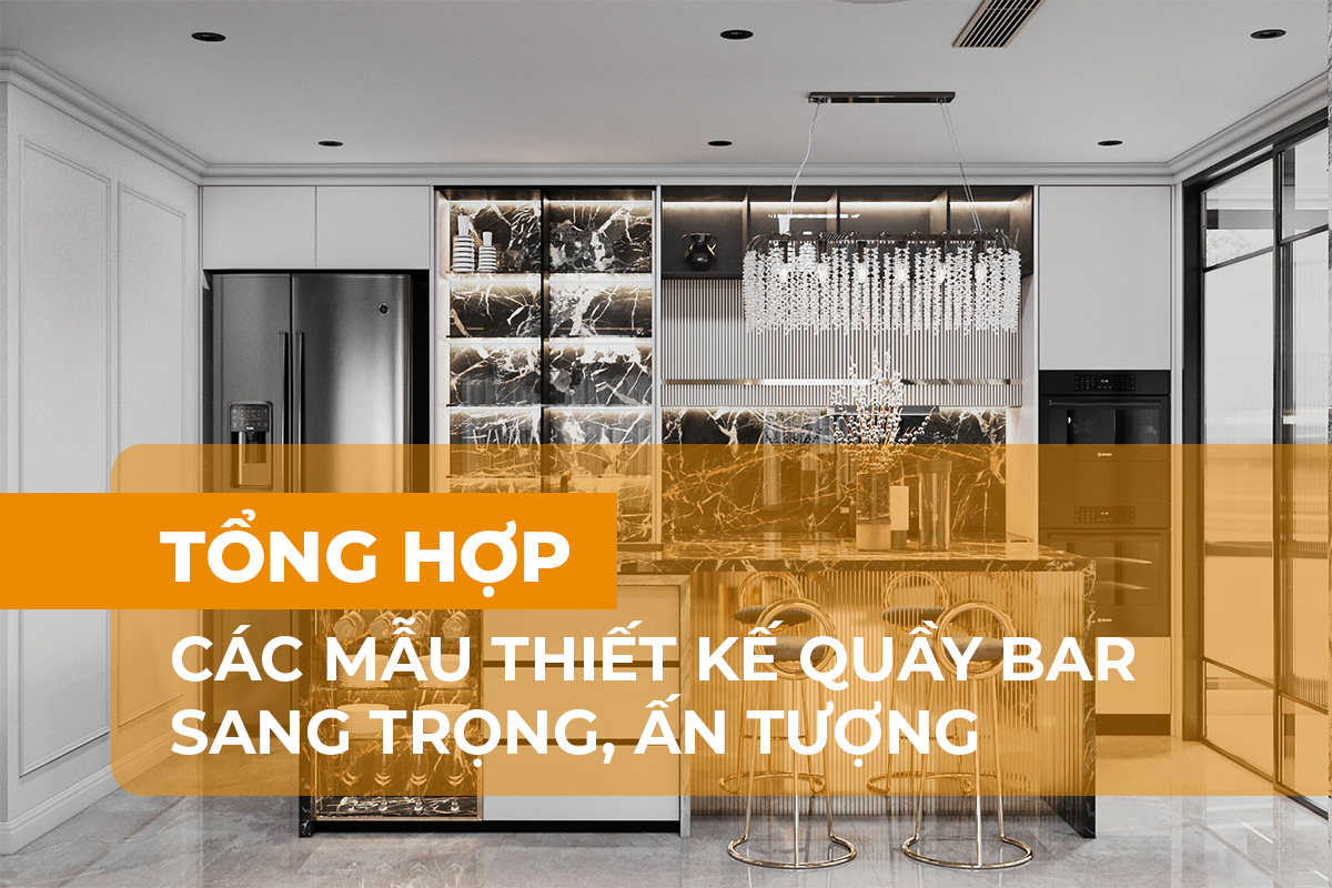 Tham khảo các mẫu thiết kế quầy bar đẹp SLV Vietnam
